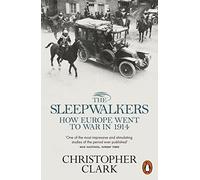 The Sleepwalkers by Christopher Clark (2013-08-01)