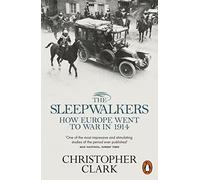 The Sleepwalkers by Christopher Clark (2013-11-05)