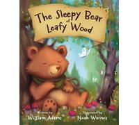THE SLEEPY BEAR OF LEAFY WOOD