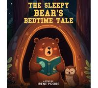 The Sleepy Bear's Bedtime Tale