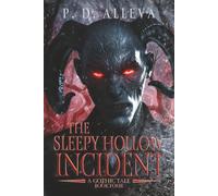 The Sleepy Hollow Incident Book Four: A Gothic Tale!
