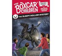 The Sleepy Hollow Mystery: A Halloween Holiday Special (Boxcar Children Mysteries)