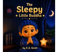 The Sleepy Little Buddha (The Little Buddhas)