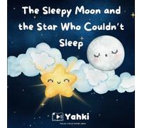 The Sleepy Moon and The Star Who Couldn't Sleep: A Rhyming Soothing Bedtime Story For Children | Ages 2 to 6 | To Help Kids Sleep Peacefully.