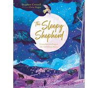 The Sleepy Shepherd: A Timeless Retelling of the Christmas Story