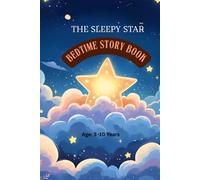 THE SLEEPY STAR: Bedtime Story Book for Kids (Ages 3-10years)
