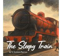 The Sleepy Train: A new way to help your children get to sleep.