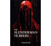 The Slenderman Murders: The Stabbing of Payton Leutner (True Murder Mysteries)