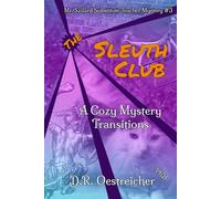 The Sleuth Club: A Cozy Mystery, Transitions: 3 (Mr. Szilard Substitute Teacher Mystery)