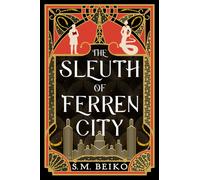 The Sleuth of Ferren City : The Brindlewatch Quintet, Book Three