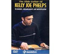 The Slide Guitar Of Kelly Joe Phelps: Techniques, Arrangements And Improvisation (DVD)