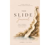 The Slide Journal: A Story About Courage, Fear, and Taking the Leap