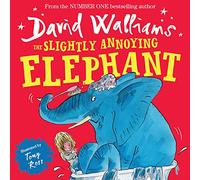 David Walliams – The Slightly Annoying Elephant