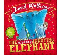 The Slightly Annoying Elephant by David Walliams (2013-11-07)