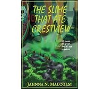 The Slime That Ate Crestview