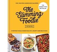 The Slimming Foodie: 100+ recipes under 600 calories