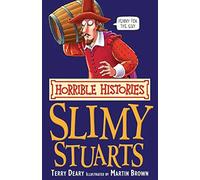 The Slimy Stuarts (Horrible Histories)