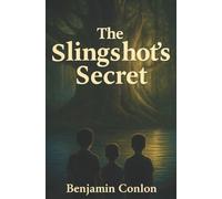 The Slingshot's Secret: 1 (The Slingshot's Secret trilogy)
