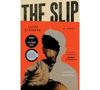 The Slip : A Novel