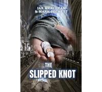 The Slipped Knot: A Lichfield Murder Mystery (Lichfield Murder Mysteries)