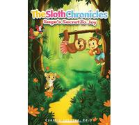 The Sloth Chronicles: Sage's Secret to Joy