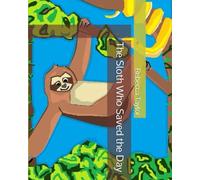 The Sloth Who Saved the Day