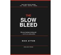 The Slow Bleed: Why your business is losing cash and its not a sales problem