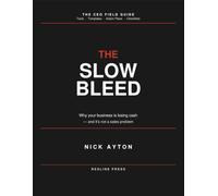 The Slow Bleed: Why your business is losing cash, and it's not a sales problem