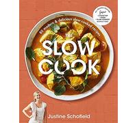 The Slow Cook: 80 modern & delicious slow-cooked recipes