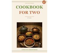 The Slow Cooker Cookbook for Two: 40 Hearty Recipes Scaled for Couples - Nourishing Meals Without a Week of Leftovers, with Metric + Imperial Measurements and Nutrition Info for Every Recipe