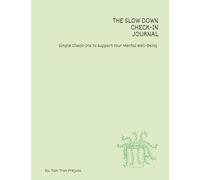 The Slow Down Check-In Journal: Simple Check-ins to Support Your Mental Well-Being