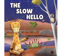 The Slow Hello