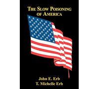The Slow Poisoning Of America