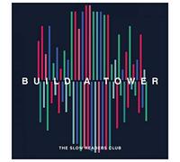 The Slow Readers Club - Build A Tower