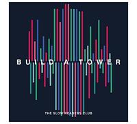 The Slow Readers Club - Build A Tower [VINYL]