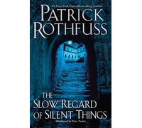 The Slow Regard of Silent Things by Patrick Rothfuss (English) Paperback Book