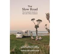 The Slow Road: The Complete Guide to Van Life in New Zealand