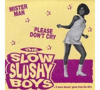 THE SLOW SLUSHY BOYS - Mister Man E.P - 7" / VINYL
