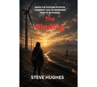 THE SLOWING
