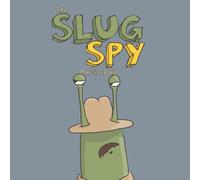 The Slug Spy (The Silly Slug Series)