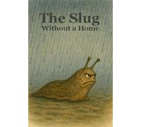 The Slug without a home