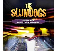 The Slumdogs - Highlights From Slumdog Millionaire