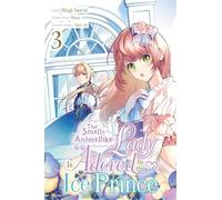 The Small-Animallike Lady Is Adored by the Ice Prince, Vol. 3 (manga)