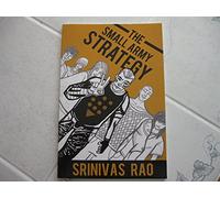 The Small Army Strategy: A Guide for Turning Fans and Followers into Fanatics and Friends for Life