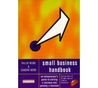 The Small Business Handbook: An Entrepreneur’s Guide to Starting a Business andStaying in Business