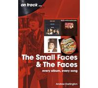 The Small Faces and The Faces On Track: Every Album, Every Song