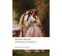 The Small House at Allington: Chronicles of Barsetshire, Book 5