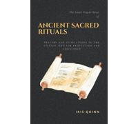 The Small Prayer Book of Ancient Sacred Rituals: Prayers and Invocations to The Eternal One for Protection and Assistance.