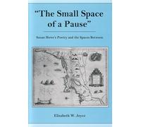 The Small Space of a Pause: Susan Howe's Poetry and the Space Between