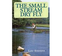 The Small Stream Dry Fly